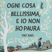 ogni-cosa-bellissima-yao-xiao-edizioni-di-atlantide